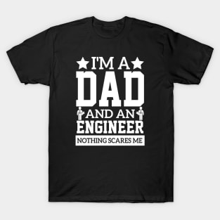 include father and engineer i'm a dad and an engineer sarcastic quote T-Shirt